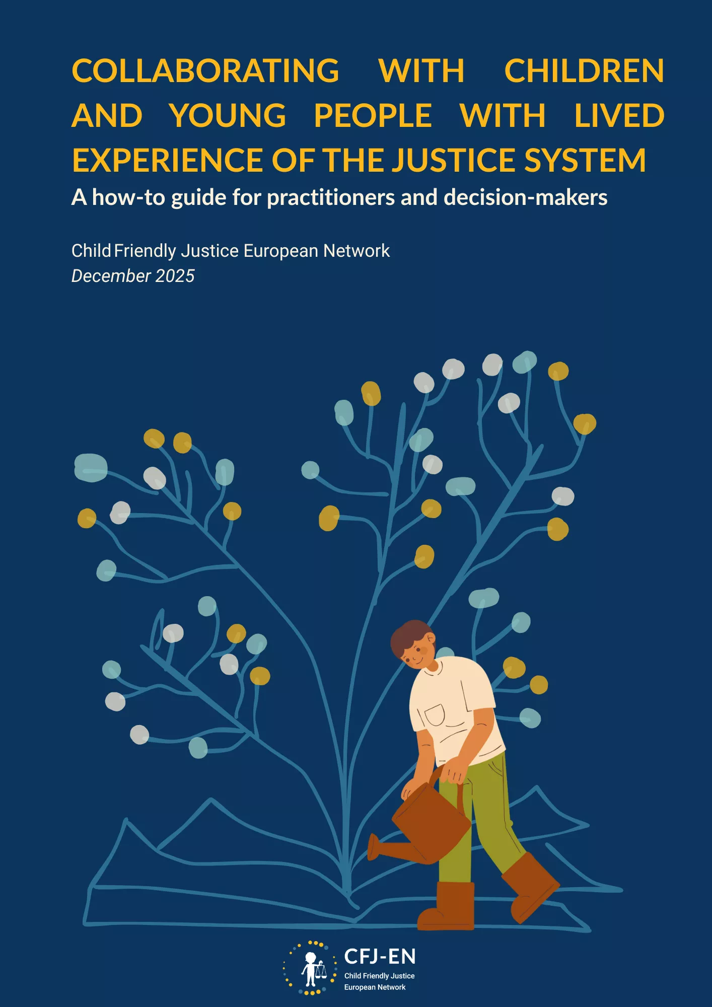 Collaborating with children and young people with lived experience of the justice system. A how-to guide for practitioners and decision-makers